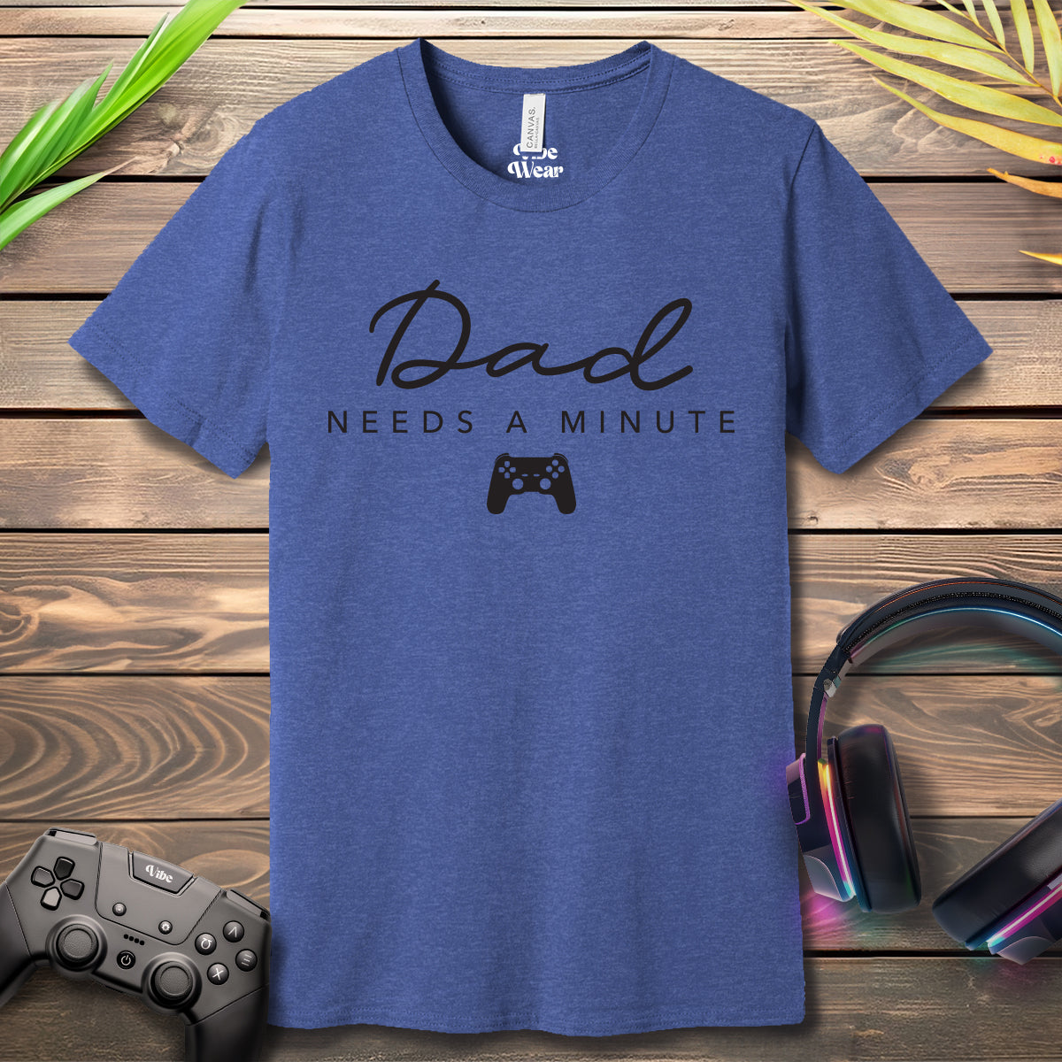 Dad needs a minute T-Shirt
