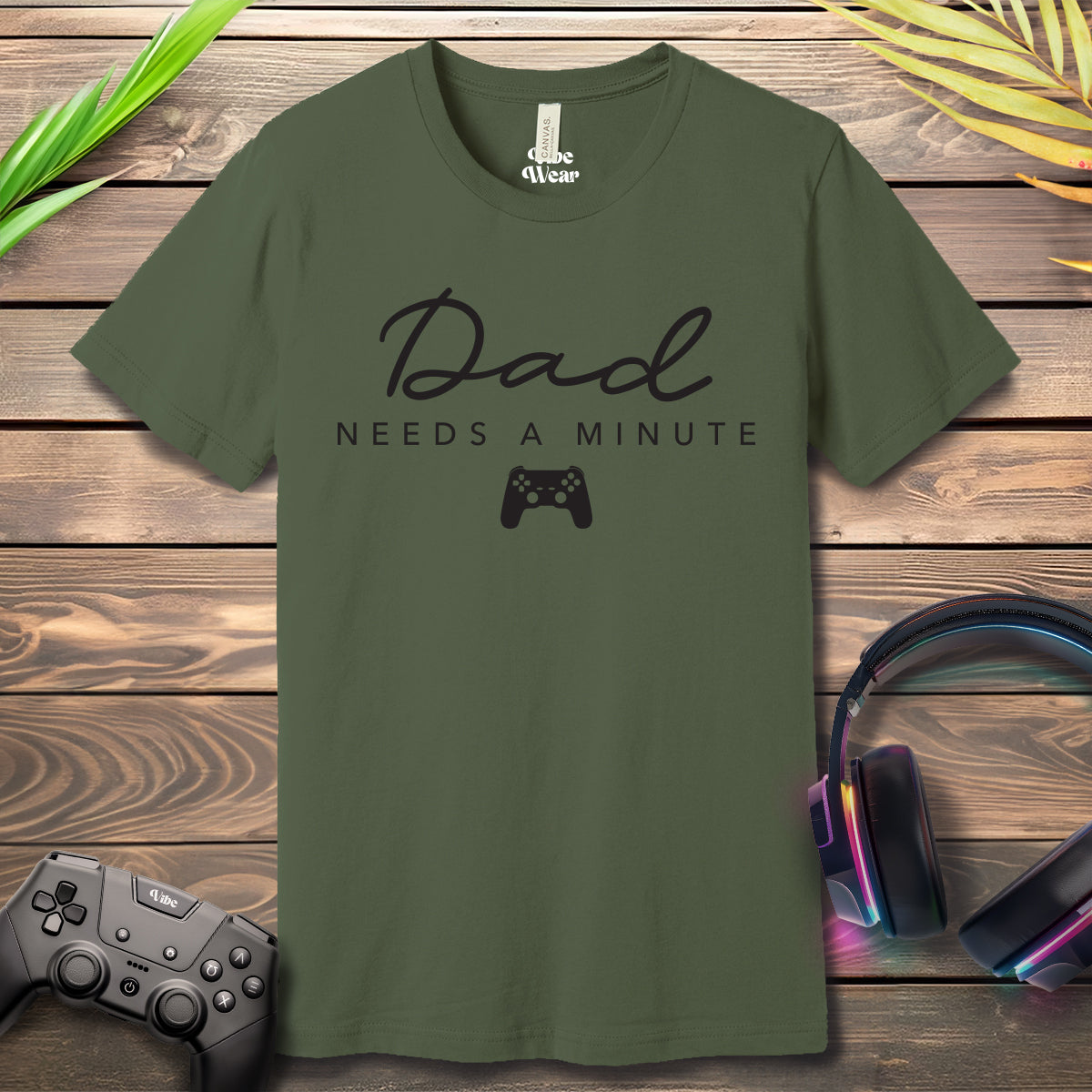Dad needs a minute T-Shirt