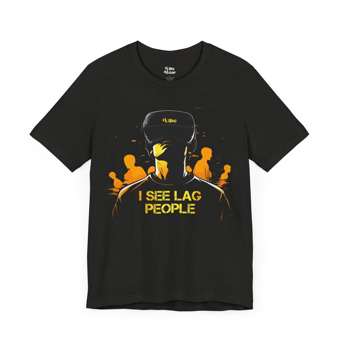 I see Lag People T-Shirt