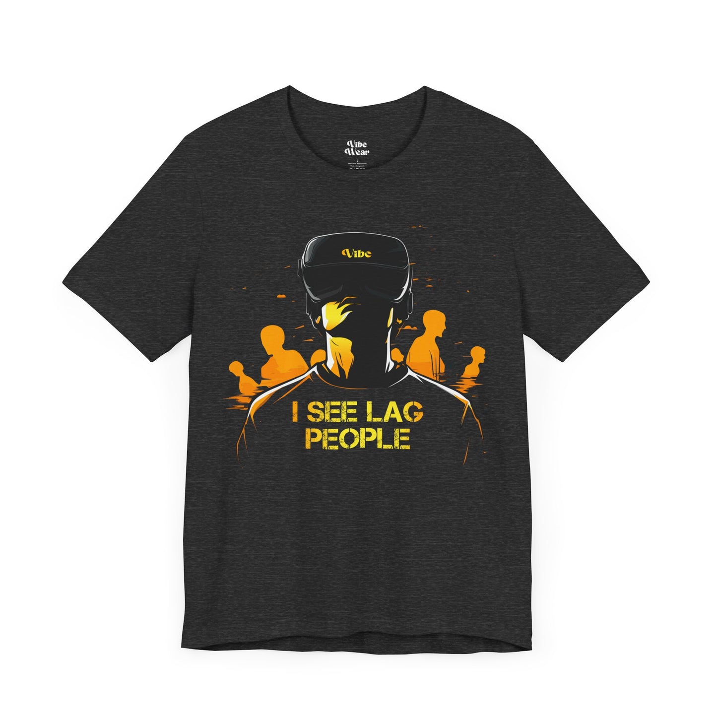 I see Lag People T-Shirt