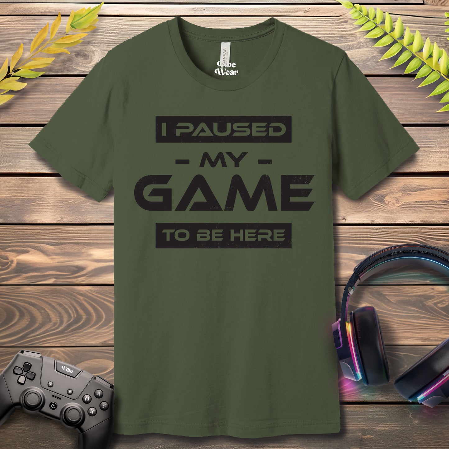 I Paused my game to be here T-Shirt