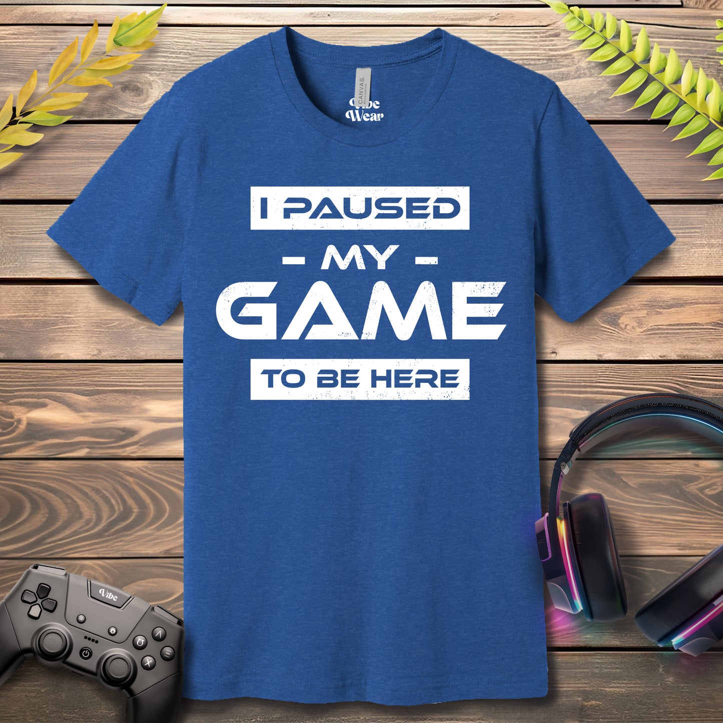 I Paused my game to be here T-Shirt