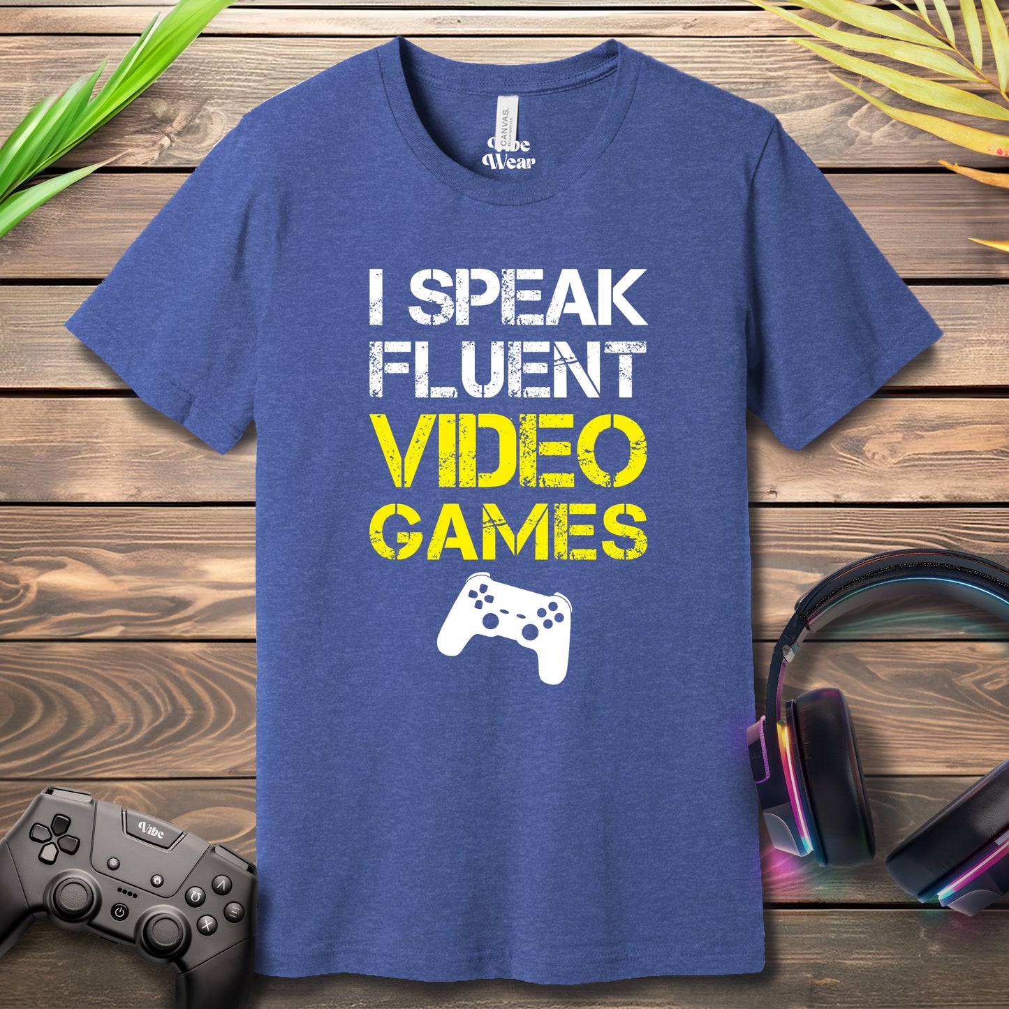 I Speak Fluent Video Games T-Shirt