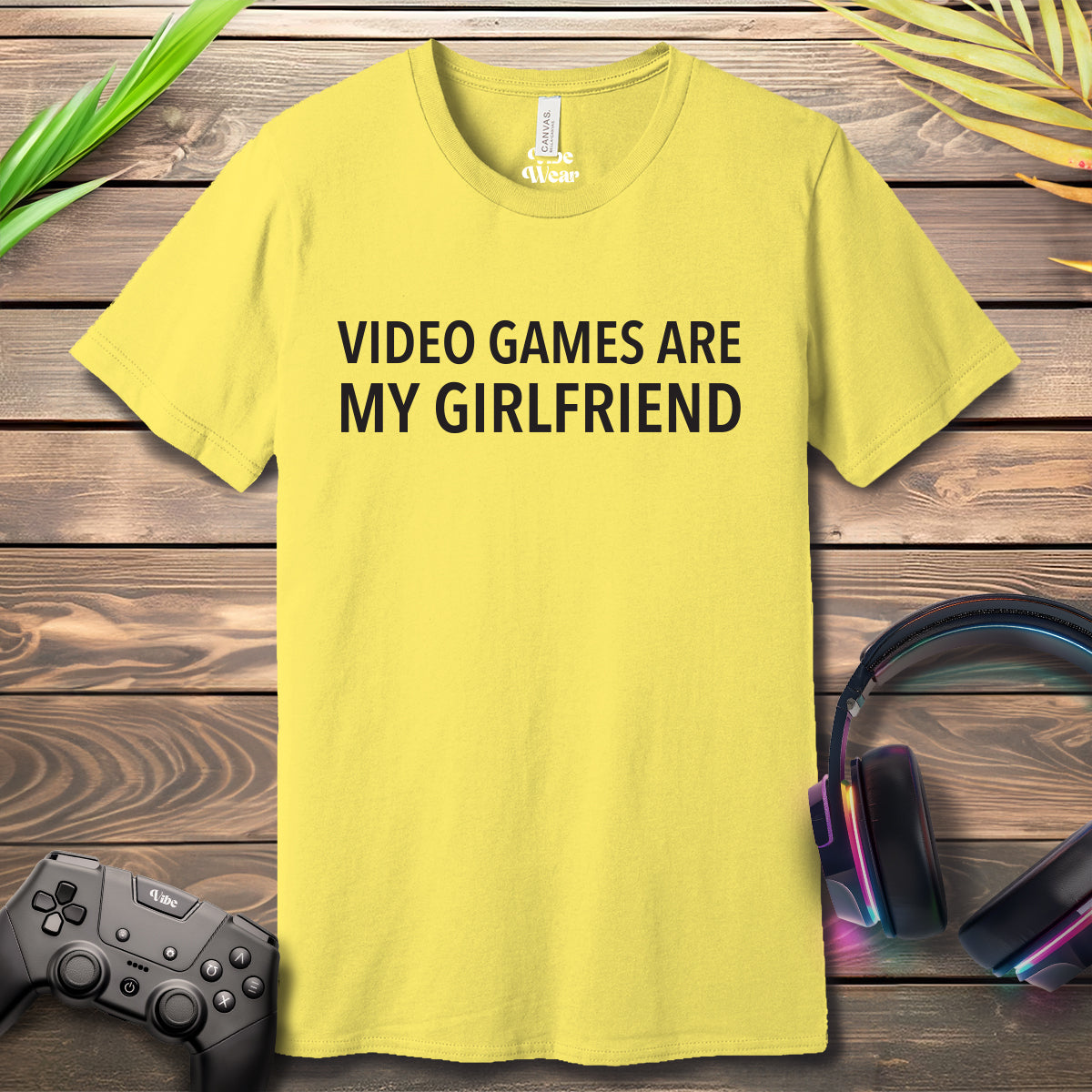 Video Games are my girlfriend T-Shirt