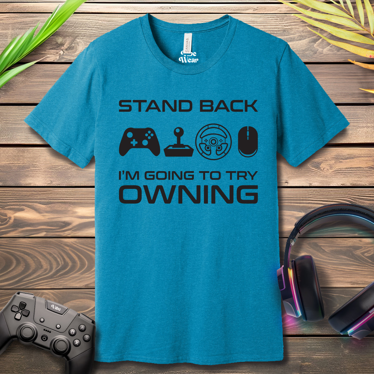 Stand back I am going to try owning T-Shirt