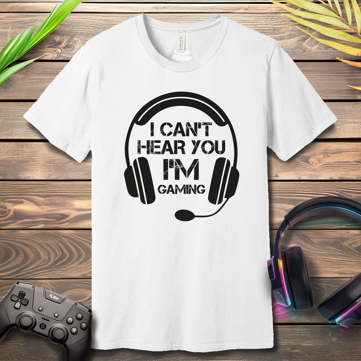 I cant hear you I am gaming T-Shirt