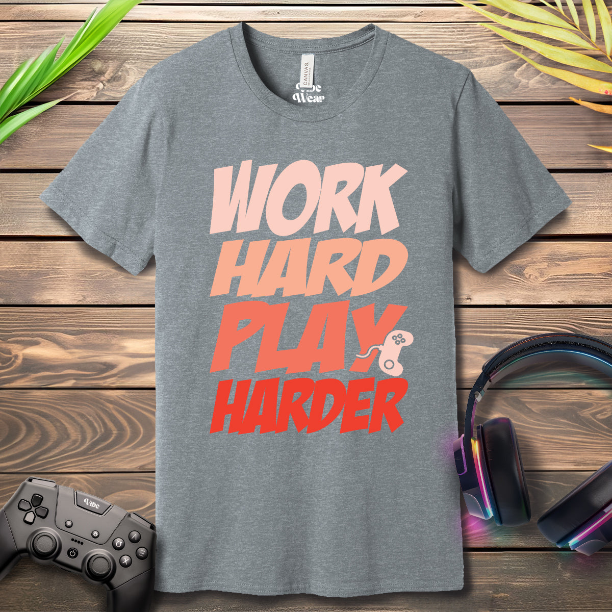 Work Hard, Play Harder T-Shirt