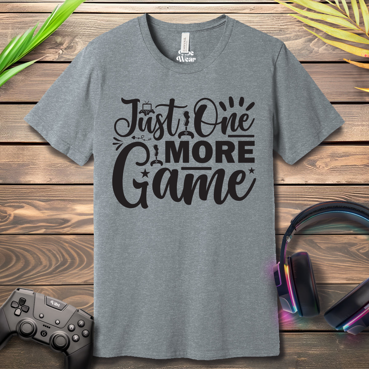 Just One More Game T-Shirt