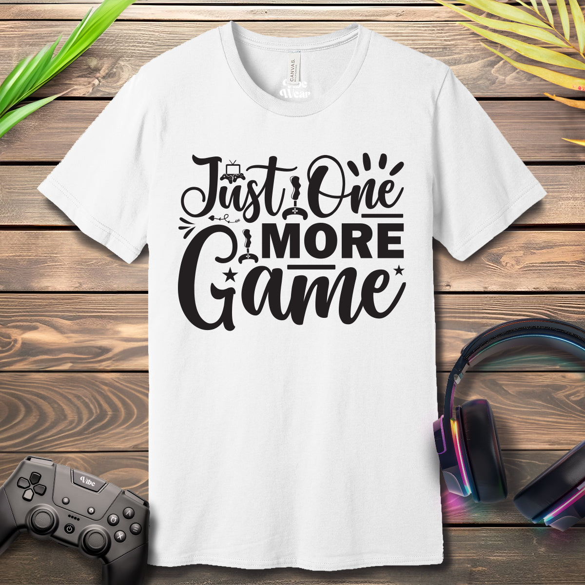 Just One More Game T-Shirt