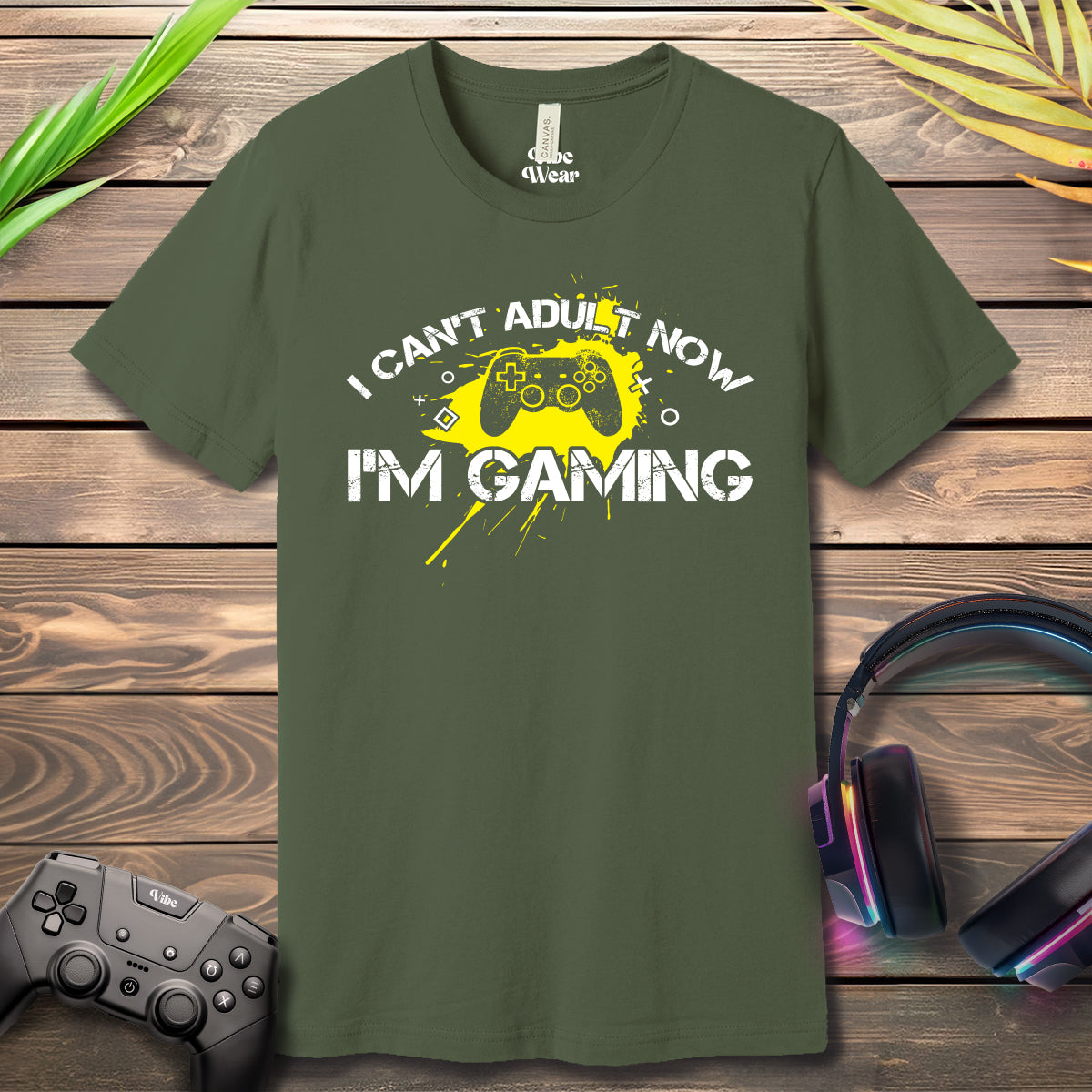 I Can't Adult Now I'm Gaming T-Shirt