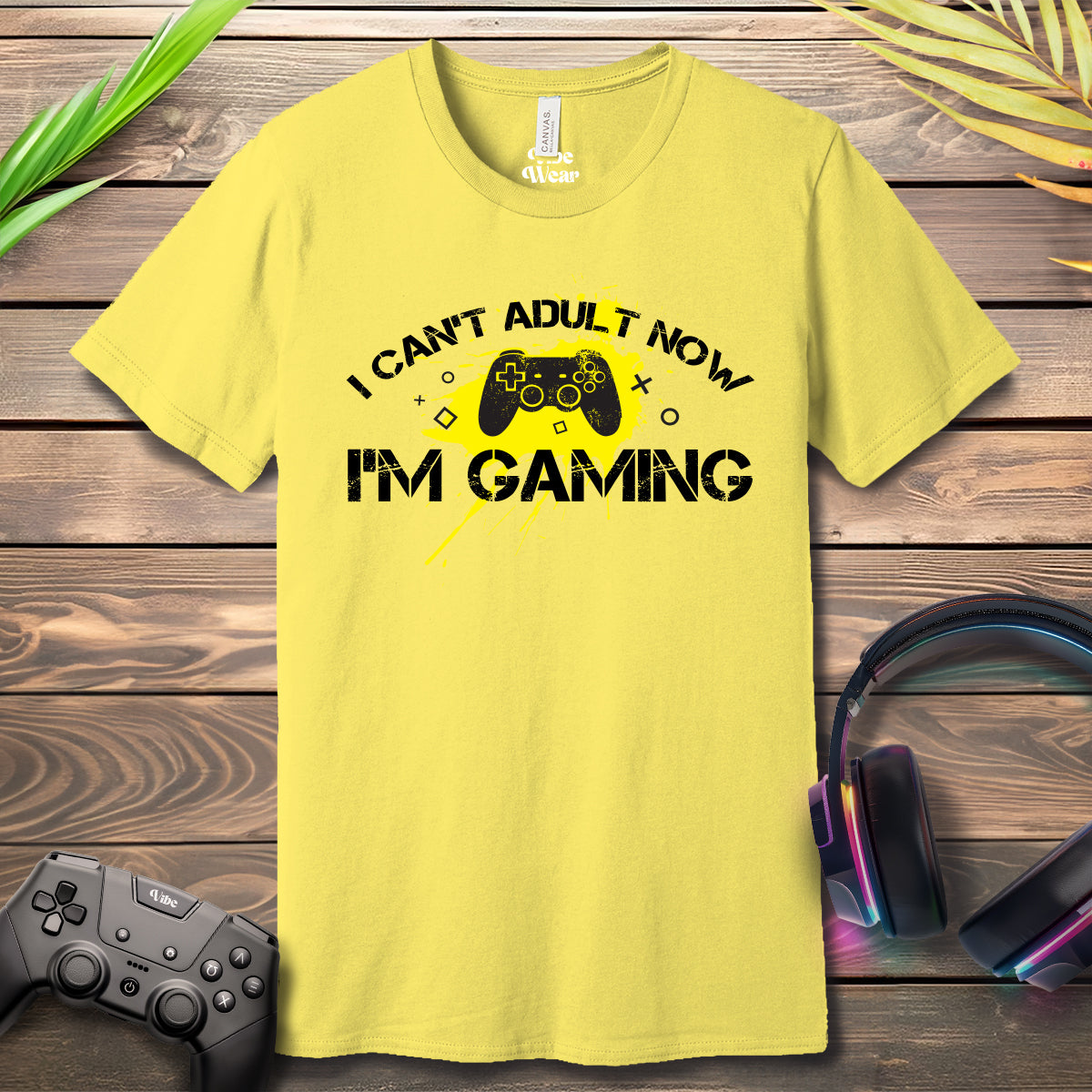 I Can't Adult Now I'm Gaming T-Shirt