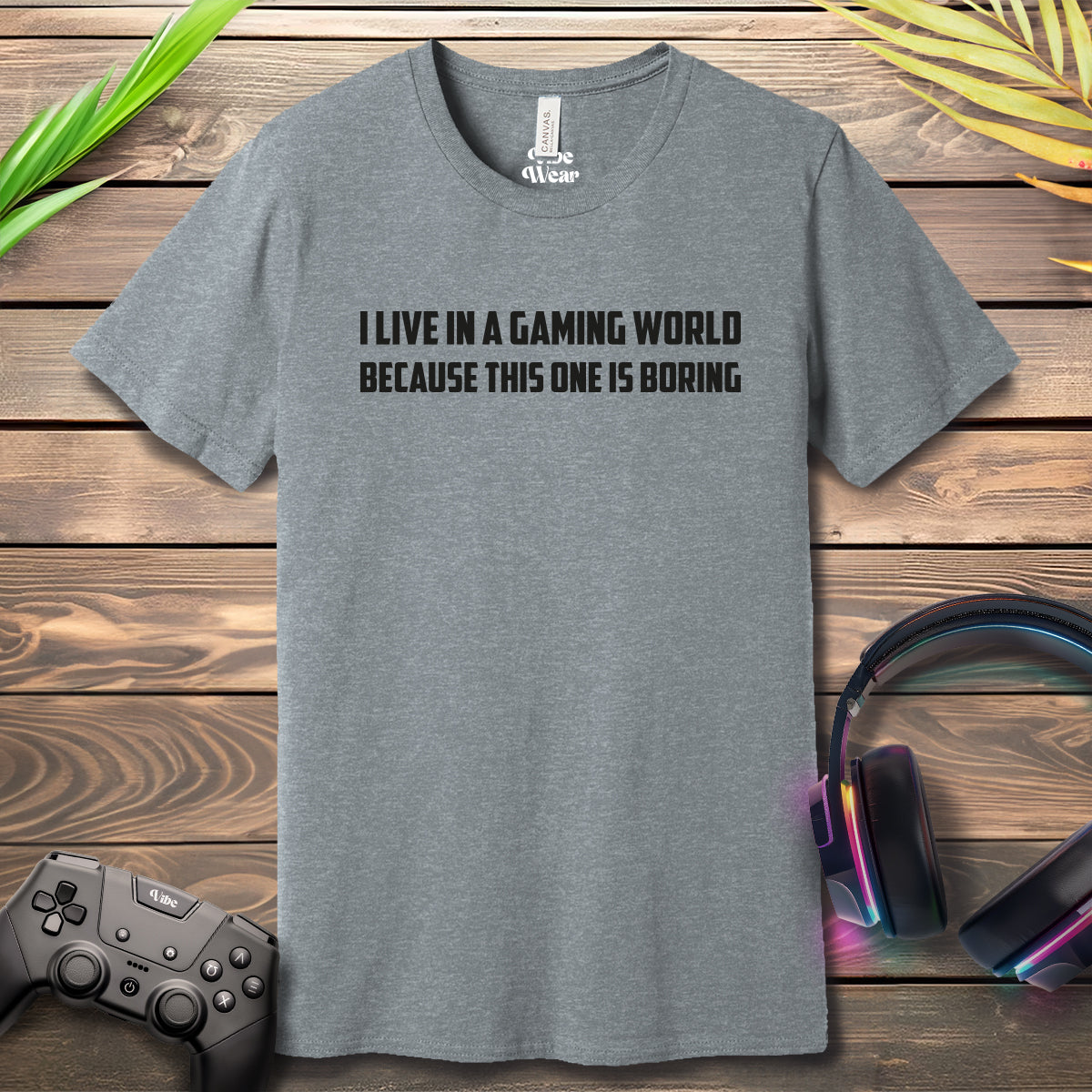 I live in a gaming world T-Shirt